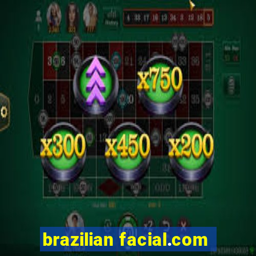 brazilian facial.com